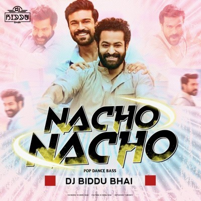 NACHO NACHO ( POP DANCE BASS ) DJ BIDDU BHAI