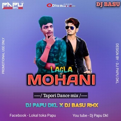 Lagla Mohani (Tapori Dance Mix) Dj Papu DKL x Dj Basu Rmx
