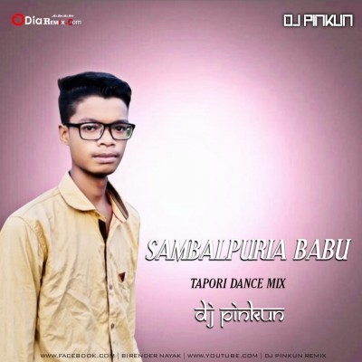 Sambalpuria Babu ( Tapori Dance Mix ) Dj Pinkun
