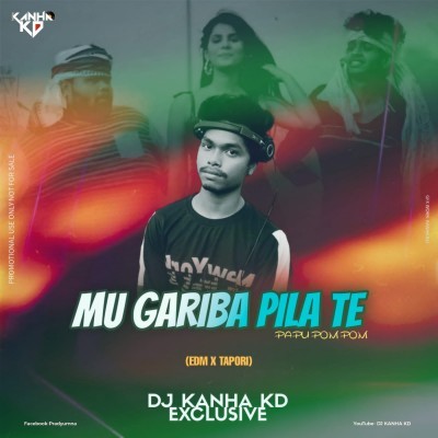MU GARIBA PILATE (EDM X TAPORI) DJ KANHA KD EXCLUSIVE