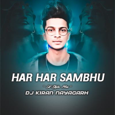 Har Har Shambhu (Ut Style Mix) Dj Kiran Nayagarh