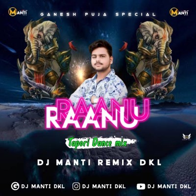 Ranu Ranu (Tapori Dance Mix) Dj Manti Remix Dkl