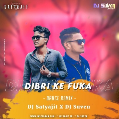 Dibri ke Fuka Remix DJ Satyajit 2022