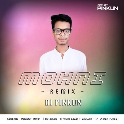 Mohini ( Remix ) Dj Pinkun