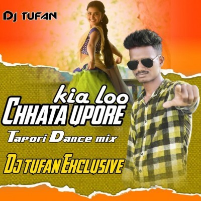 Chata Upare Kia Lo (Tapori Dance Mix)Dj Tufan Exclusive