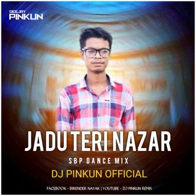 JADU TERI NAZAR ( SBP DANCE MIX ) DJ PINKUN
