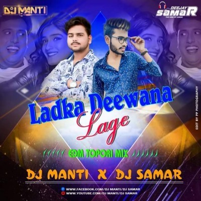Ladka Deewana Lage (Edm VS Horn Mix) Dj Manti X Dj Samar