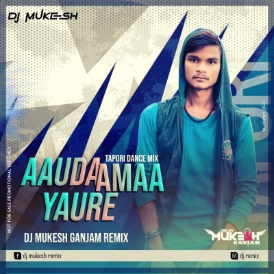 Aauda Amaa Yaure (Tapori Dance Mix) Dj MuKEsh GaNJam ReMIx