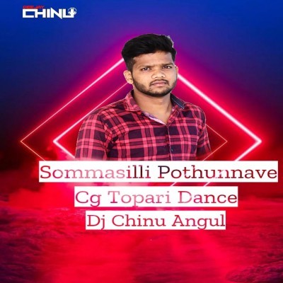 Sommasili Pothunnave(Topari Mix)Dj Chinu Angul