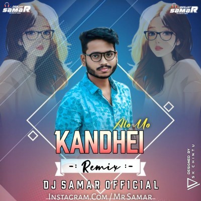 Aalo Mo Kandhei (Remix) Dj Samar