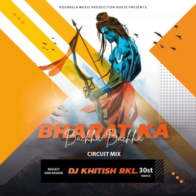BHARAT KA BACHHA BACHHA ( CIRCUIT MIX ) DJ KHITISH RKL