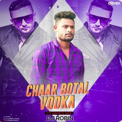 Chaar Botal Vodka (Ut Dance Mix) Dj Robin