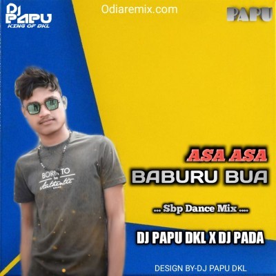 Asa Asa Babura Bua (Sbp Tapori Dance Mix) DJ Pappu Dkl  X DJ Pada
