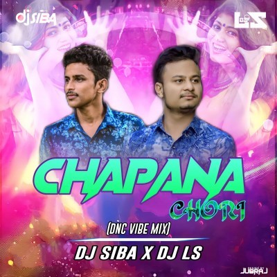 Chhapan Chhori (Vib Dance Mix) DJ SIBA X DJ LS