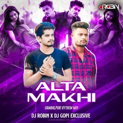 Alta Makhi (Samblapuri Rythem Mix)Dj Robin X Dj Gopi.MP3