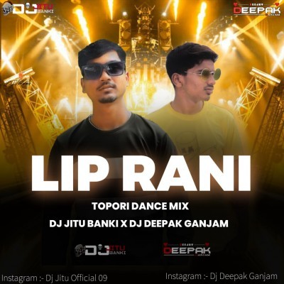Lipi Rani (Tapori Dance Mix) Dj Deepak Gm  Dj Jitu Banni