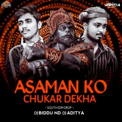 Aasman Ko Chukar Dekha ( South Edm ) Dj Biddu Nd Dj Aditya