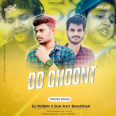 Do Ghoont (Tapori Remix) DJ Robin X DJ A Kay Bhadrak