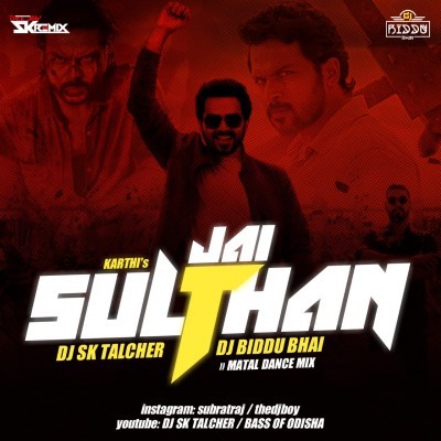 JAI SULTHAN ( MATAL DANCE MIX ) DJ SK TALCHER nd DJ BIDDU BHAI