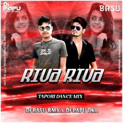 Riva riva(Tapori Dance mix)Dj Papu Dkl x DJ Basu Rmx