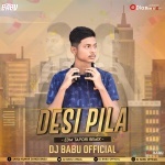 DESI PILA (EDM X TAPORI) DJ BABU OFFICIAL 