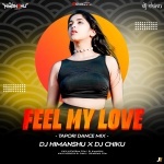 Feel My Love (Tapori Dance Mix) DJ Himanshu X DJ Chiku