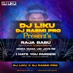 I Hate You Pardesi(Edm X Tapori )Dj Liku X DJ Rashmi Pro