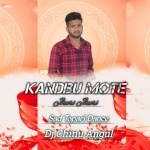 Kandibu Mote Juri Juri(Sad Topari Mix)Dj Chinu Angul