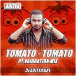Tomato tomato vairal instagram song ( UT BESS ) Dj Aditya Dkl