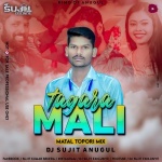 Mali Tagara (Matal Tapori Mix) Dj Sujit Angul