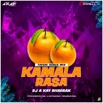 KAMALA RASA (TAPORI DANCE MIX) DJ A KAY BHADRAK