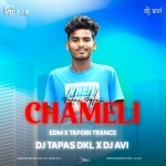 Chameli Hai Hai(Edm X Tapori Trance)Dj Tapas Dkl X Dj Avi