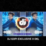 Mandu Purana X Singha Baza(Ut Dance Mix)Dj Gopi