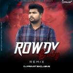 Rowdy Baby (Remix) Dj Pravat Exclusive