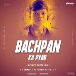 Bachpan Ka Pyaar (Melody South Mix) DJ Samar X Dj Nigam Exclusive
