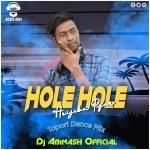 Hole Hole Heijiba Pyar (Topori Dance Mix) Dj Abinash Official
