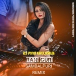Rani Guri ( MY STYLE MIX ) DJ PINU EXCLUSIVE