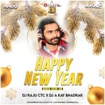 Happy New Year (Tapori Dance Mix) DJ Raju Ctc X DJ A Kay Bhadrak