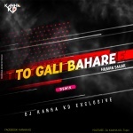 TO GALI BAHARE (REMIX) DJ KANHA KD EXCLUSIVE