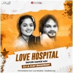 Love Hospital (Tapori Dance Mix) DJ A Kay Bhadrak