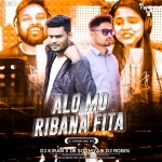 Alo Mo Ribana Fita (Cg Tapori Dnc Mix) DJ Kiran Rkl X DJ Soumya X DJ Robin Angul