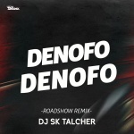 Denofo Denofo(Roadshow Remix)Dj Sk Talcher